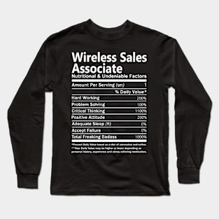 Wireless Sales Associate T Shirt - Nutritional and Undeniable Factors Gift Item Tee Long Sleeve T-Shirt